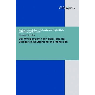 预订 Das Urheberrecht nach dem Tode des Urhebers in Deutschland und Frankreich 德国和法国作者去世后的版权: 9783899715842