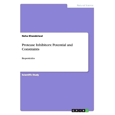 预订 Protease Inhibitors: Potential and Constraints: Biopesticides: 9783656378983