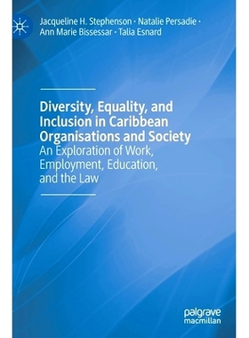 预订 Diversity, Equality, and Inclusion in Caribbean Organisations and Society: An Exploration of Work, Employment, Educ