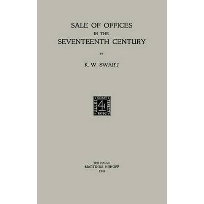 预订 Sale of Offices in the Seventeenth Century 在十七世纪出售办公室: 9789401186377