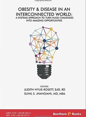[预订]Obesity and Disease in an Interconnected World: A Systems Approach to Turn Huge Challenges into Amaz 9781681080376