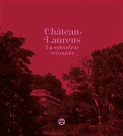 [预订]Château Laurens : la splendeur retrouvée 9782749173924