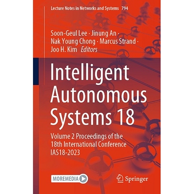 预订 Intelligent Autonomous Systems 18 Volume 2 Proceedings of the 18th International Conference IAS18-2023 第18届智能自