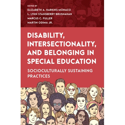 预订 Disability, Intersectionality, and Belonging in Special Education: Socioculturally Sustaining Practices 与残疾学生