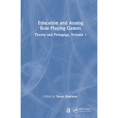 预订 Education and Analog Role-Playing Games Theory and Pedagogy, Volume 1 教育与模拟角色扮演游戏：理论与教学法 第1卷 97