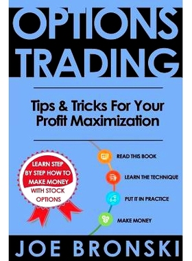 预订 Options Trading: Tips & Tricks for Your Profit Maximization: 9781537200651
