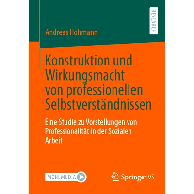 预订 Konstruktion Und Wirkungsmacht Von Professionellen Selbstverständnissen: Eine Studie Zu Vorstellungen Von Professi