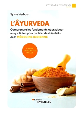 预订 L’âyurveda : comprendre les fondements et pratiquer au quotidien pour profiter des bienfaits de la médecine indi