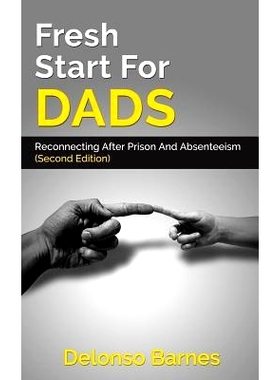 预订 Fresh Start For Dads (Second Edition): Reconnecting After Prison And Absenteeism: 9781722760014