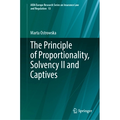 预订 The Principle of Proportionality, Solvency II and Captives 比例原则、偿付能力 II 与专属公司: 9783031822667