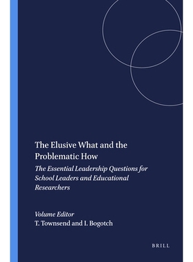 预订 The Elusive What and the Problematic How: The Essential Leadership Questions for School Leaders and Educational Res