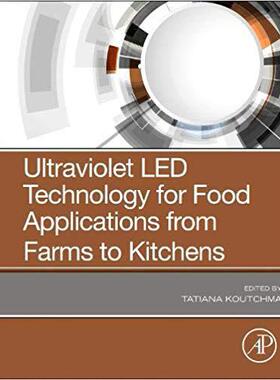 【预售】Ultraviolet LED Technology for Food Applications from Farms to Kitchens