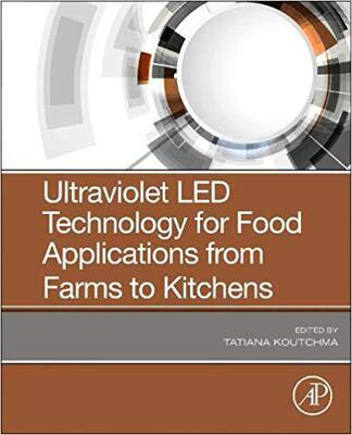 【预售】Ultraviolet LED Technology for Food Applications from Farms to Kitchens