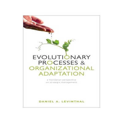 [预订]Evolutionary Processes and Organizational Adaptation 9780199684946