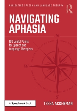 预订 Navigating Aphasia: 100 Useful Points for Speech and Language Therapists 应对失语症：言语语言治疗师的100个实用要点: