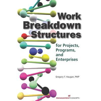 预订 Work Breakdown Structures: for Projects Programs and Enterprises工作分解结构：针对项目计划和企业: 9781567262285