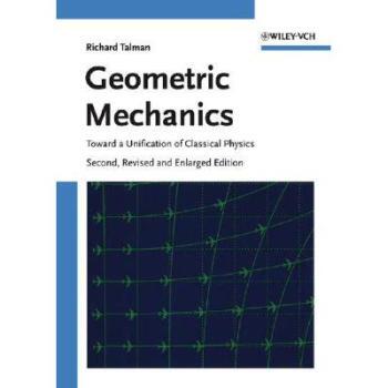 【预订】Geometric Mechanics - Toward A Unification Of Classical Physics 2E