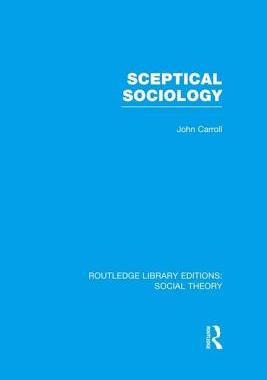 预订 Sceptical Sociology (RLE Social Theory)