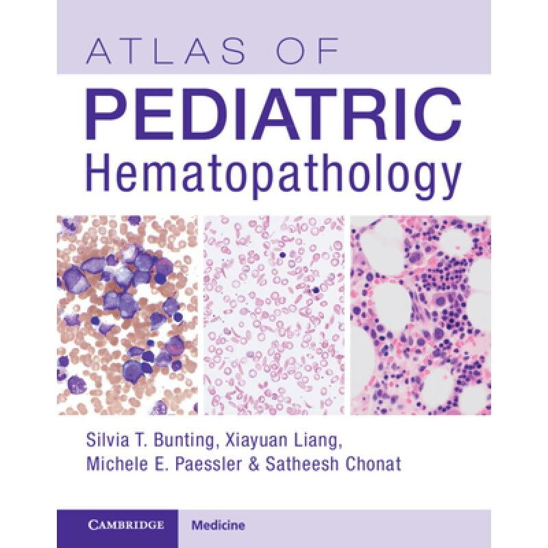 预订 Atlas of Pediatric Hematopathology 儿科血液病理学图集 9781108696951