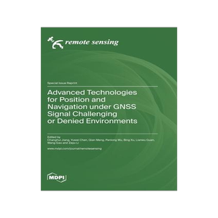 [预订]Advanced Technologies for Position and Navigation under GNSS Signal Challenging or Denied Environmen 9783036576305