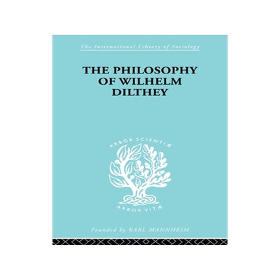预订 Philosophy of Wilhelm Dilthey