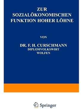 预订 Zur Sozialökonomischen Funktion Hoher Löhne: 9783642987373