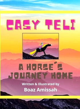 预订 Casy Teli: A Horse’s Journey Home: 9780995088924