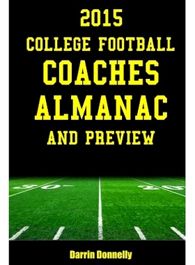 预订 2015 College Football Coaches Almanac and Preview: The Ultimate Guide to College Football Coaches and Their Teams f