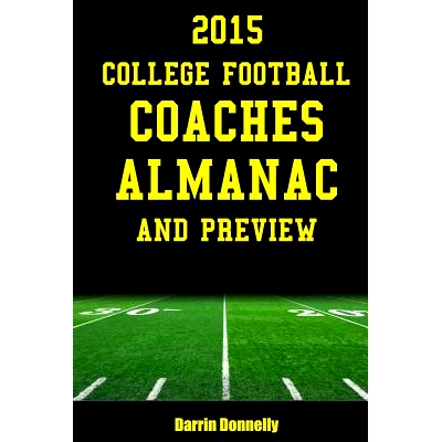 预订 2015 College Football Coaches Almanac and Preview: The Ultimate Guide to College Football Coaches and Their Teams f