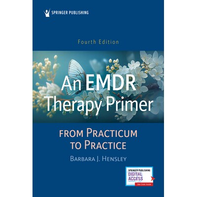 预订 An EMDR Therapy Primer: From Practicum to Practice, Fourth Edition EMDR疗法入门：从实习到实践，第四版: 978082618307