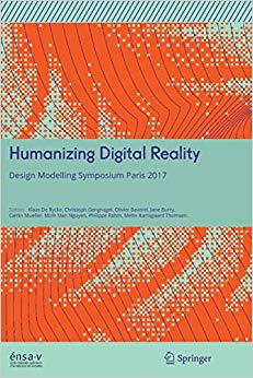 【预售】Humanizing Digital Reality: Design Modelling Symposium Paris 2017