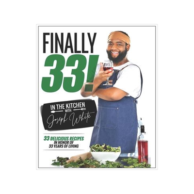 [预订]Finally 33! In the Kitchen with Joseph White 9780578323763