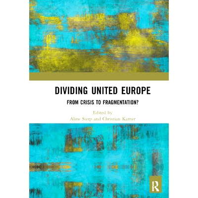 预订 Dividing United Europe: From Crisis to Fragmentation? 分裂统一的欧洲：从危机到分裂？: 9780367661144