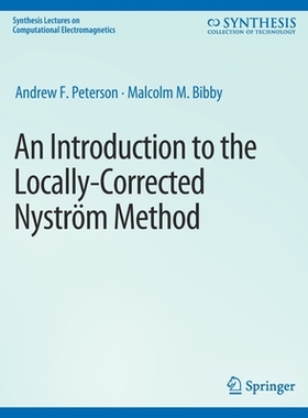 预订 An Introduction to the Locally Corrected Nystrom Method