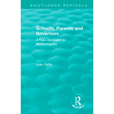 预订 Schools, Parents and Governors: A New Approach to Accountability 学校、家长和州长-问责的新方法: 9780367423049