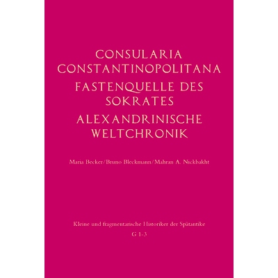 预订 Consularia Constantinopolitana und verwandte Quellen: Consularia Constantinopolitana · Fastenquelle des Sokrates