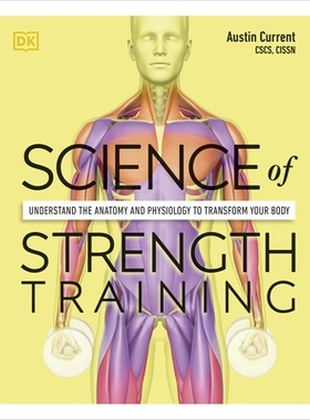 预订 Science of Strength Training: Understand the Anatomy and Physiology to Transform Your Body 力量训练的科学：了解解剖