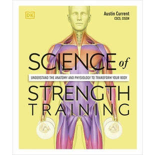 预订 Science of Strength Training: Understand the Anatomy and Physiology to Transform Your Body 力量训练的科学：了解解剖