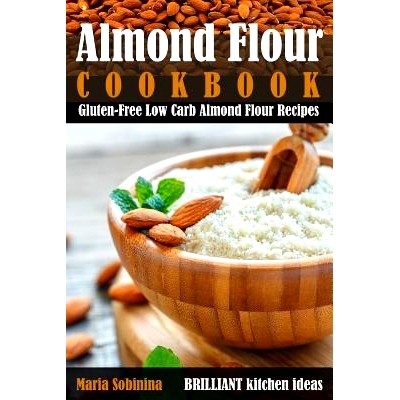 预订 Almond Flour Cookbook: Gluten-Free Low Carb Almond Flour Recipes: 9781097586677