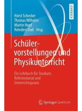 预订 Schülervorstellungen und Physikunterricht: Ein Lehrbuch für Studium, Referendariat und Unterrichtspraxis: 9783662