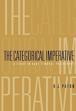 预订 The Categorical Imperative: A Study in Kant's Moral Philosophy