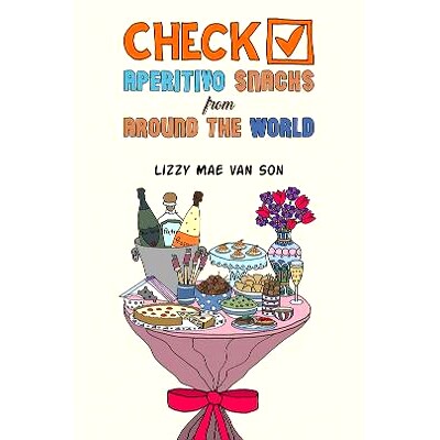 预订 Check! Aperitivo Snacks from Around the World: 9781035845828