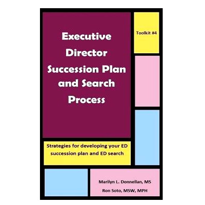 预订 Executive Director Succession Plan and Search Process: Strategies for developing your ED succession plan and ED sea