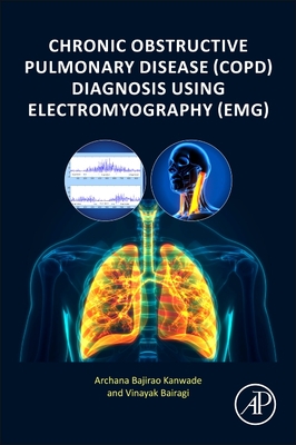 【预订】Chronic Obstructive Pulmonary Disease(Copd) Diagnosis Using Electromyography(Emg) 9780323900508-封面