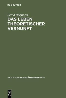 【预订】Das Leben theoretischer Vernunft 9783110165166