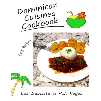 预订 Dominican Cuisines Cookbook: 60 Flavorful Recipes Directly from Dominican Republic to Make at Home!: 9798848740332