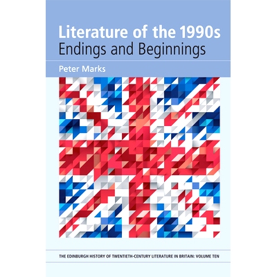 预订 Literature of the 1990s: Endings and Beginnings 20世纪90年代的文学：结局和起点: 9781474452502