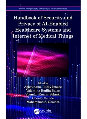 预订 Handbook of Security and Privacy of AI-Enabled Healthcare Systems and Internet of Medical Things 人工智能*系统与*物