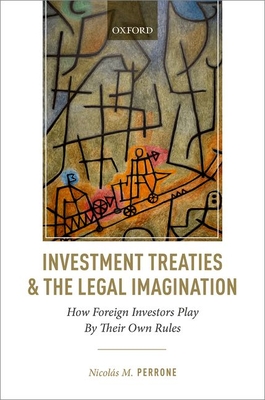 【预订】Investment Treaties and the Legal Imagination 书籍/杂志/报纸 原版其它 原图主图