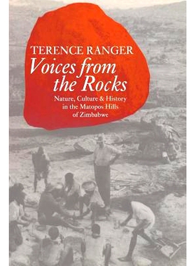 预订 Voices from the Rocks: Nature, Culture, and History in the Matopos Hills of Zimbabwe: Nature, Culture, and History